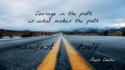 COURAGE in the path-INSPIRING QUOTE
